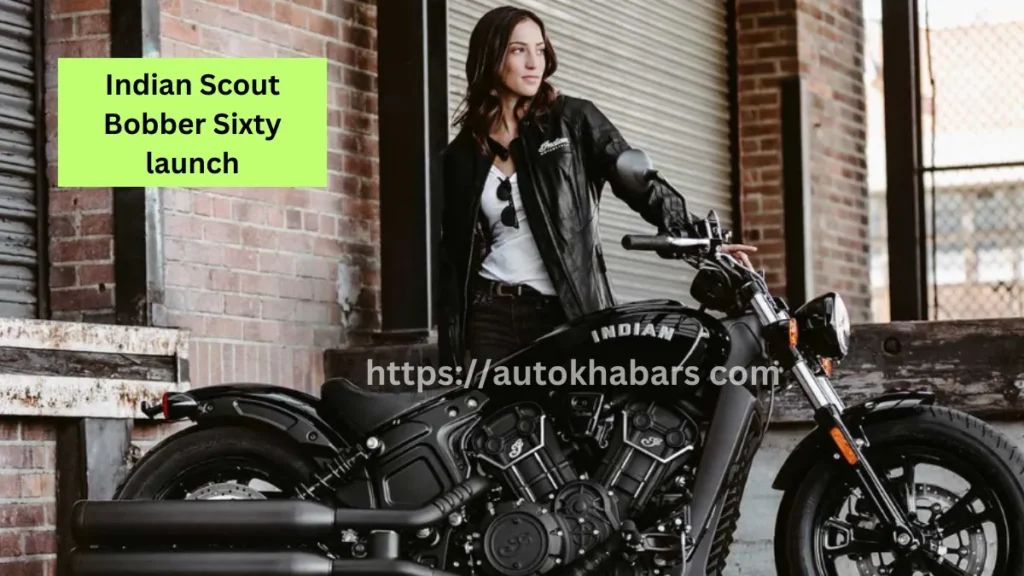 Indian Scout Bobber Sixty launch date in India 