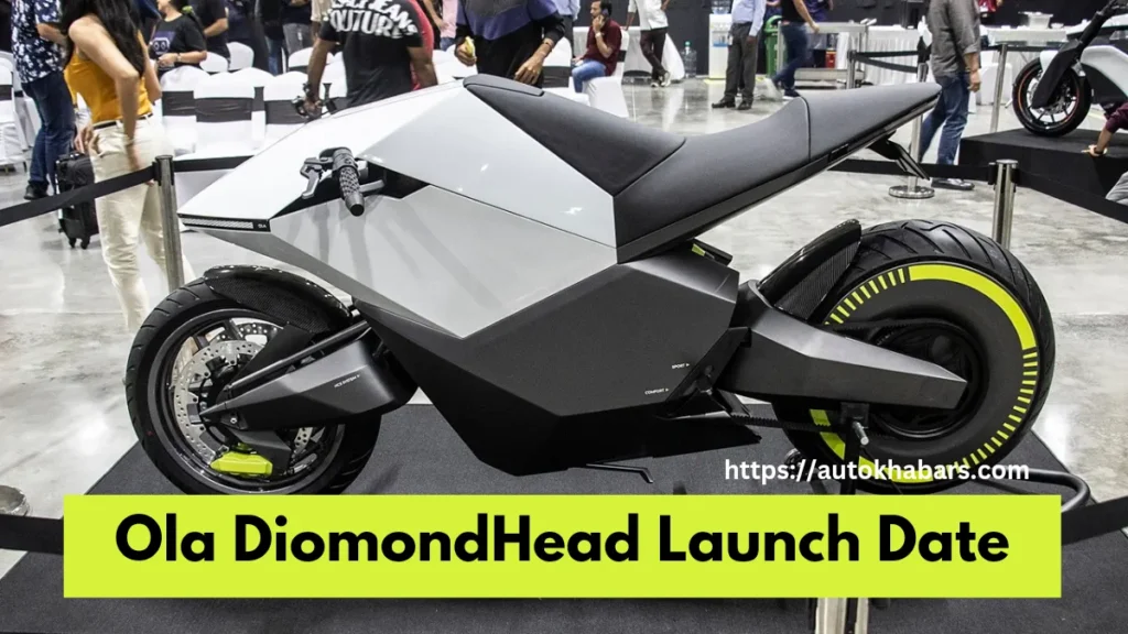 Ola DiomondHead Launch Date