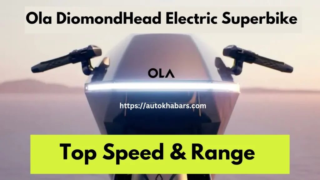 Ola DiomondHead Electric Superbike Range 